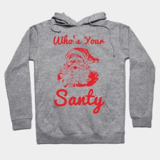 Who’s your Santy Funny Design Hoodie